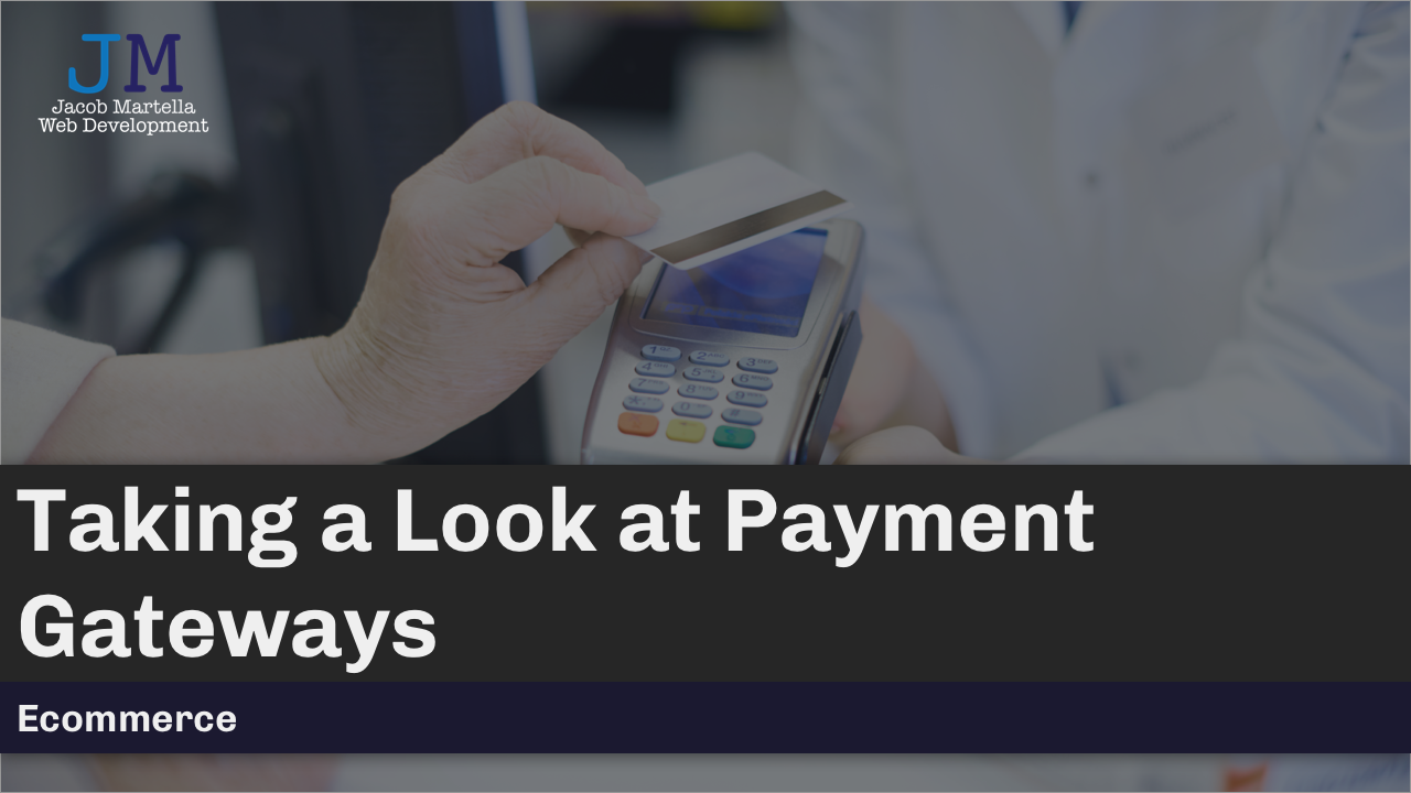Taking a Look at Payment Gateways
