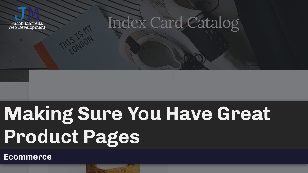 Making Sure You Have Great Product Pages