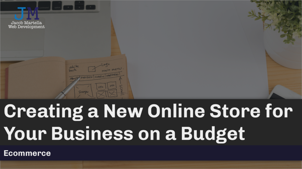 Creating a New Online Store for Your Business on a Budget