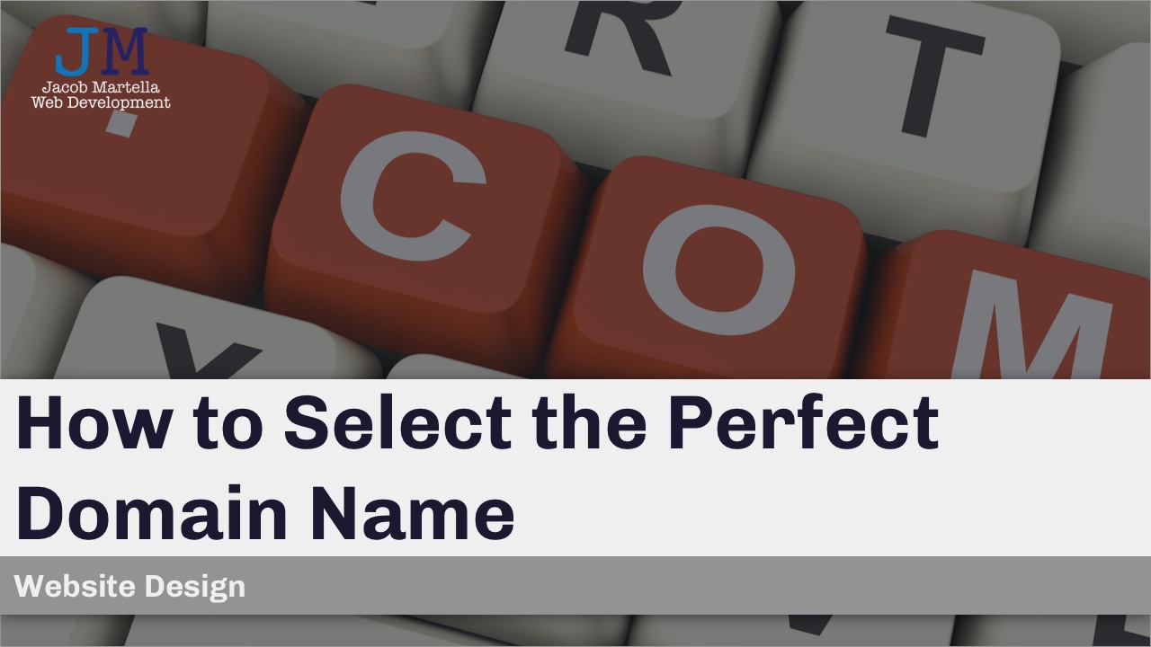 How to Select the Perfect Domain Name