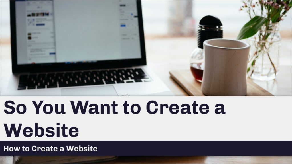 So You Want to Create a New Website