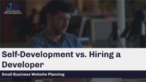 Self-Development vs. Hiring a Developer
