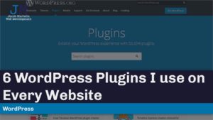 Six WordPress Plugins I use on Every Website