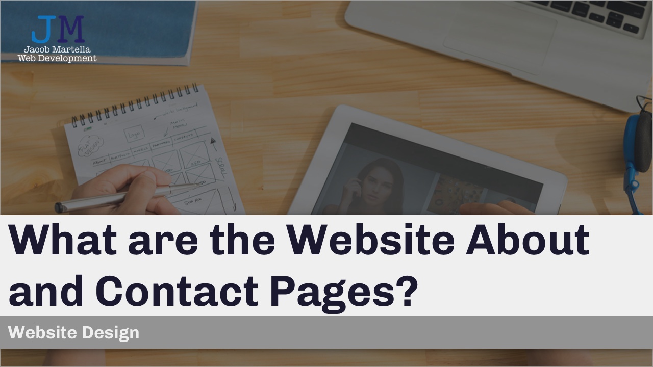 What are the About and Contact Pages?
