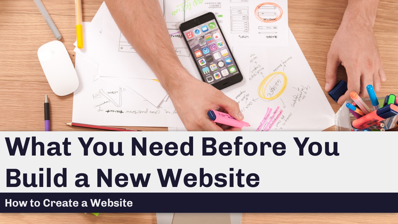 What You Need Before You Build a New Website